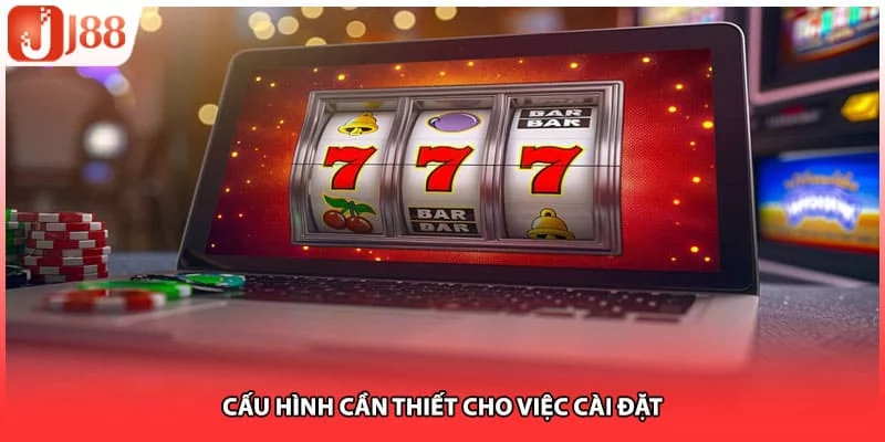 Cấu hình cần thiết cho việc cài đặt