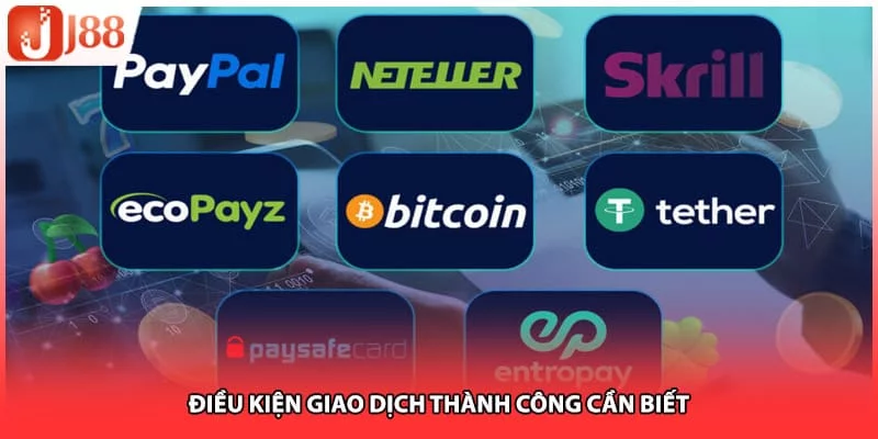 Điều kiện giao dịch thành công cần biết