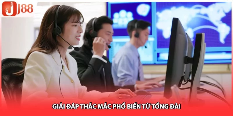 Giải đáp thắc mắc phổ biến từ tổng đài