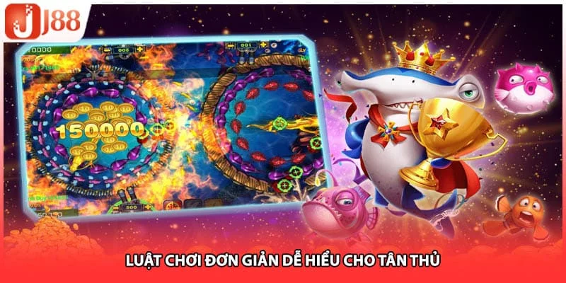Luật chơi đơn giản dễ hiểu cho tân thủ