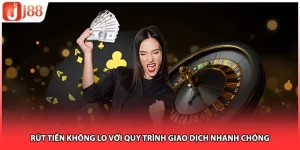 Rút Tiền Không Lo Với Quy Trình Giao Dịch Nhanh Chóng