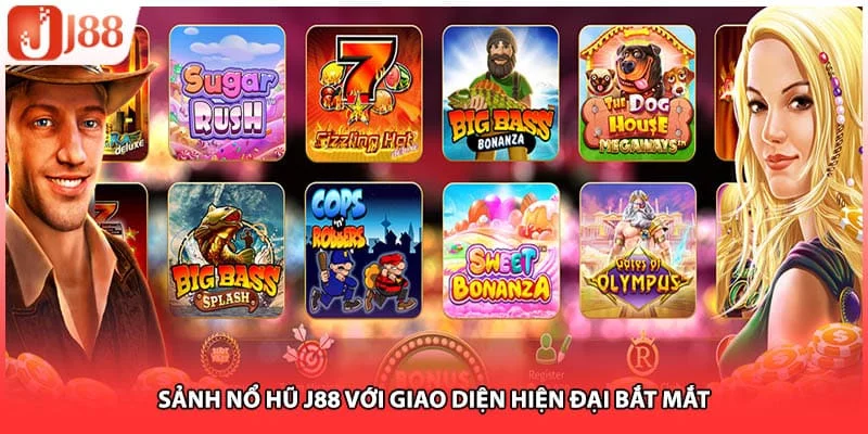 Sảnh nổ hũ J88 với giao diện hiện đại bắt mắt