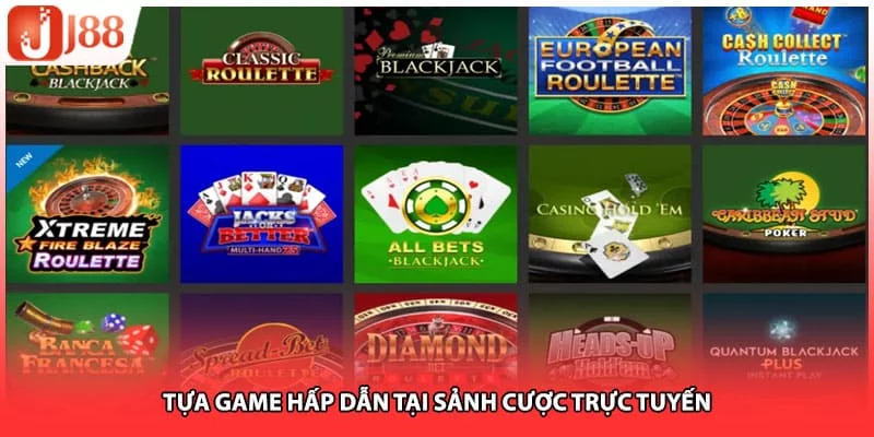 Tựa game hấp dẫn tại sảnh cược trực tuyến
